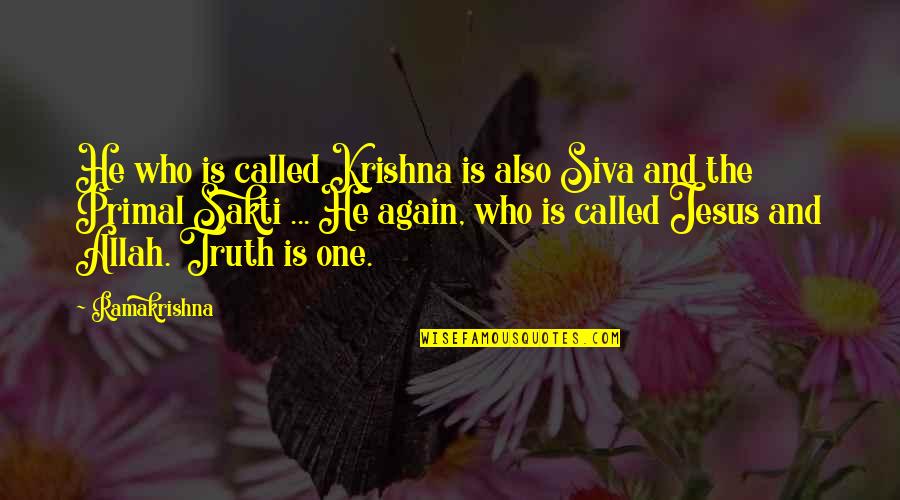 Krishna Quotes By Ramakrishna: He who is called Krishna is also Siva