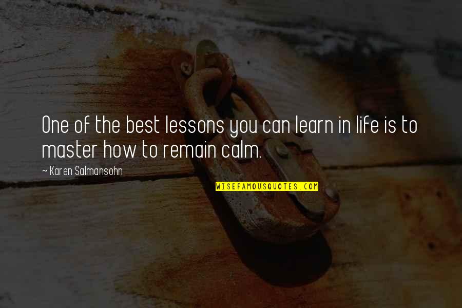Krishnaswamy Aruna Quotes By Karen Salmansohn: One of the best lessons you can learn