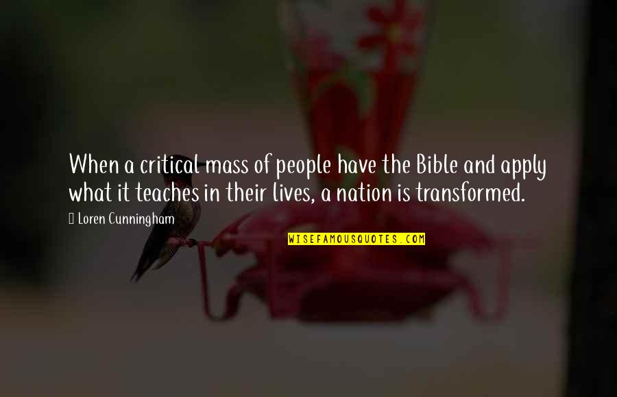 Kristen Applebees Quotes By Loren Cunningham: When a critical mass of people have the Kristen Applebees Quotes By Loren Cunningham: When a critical mass of people have the