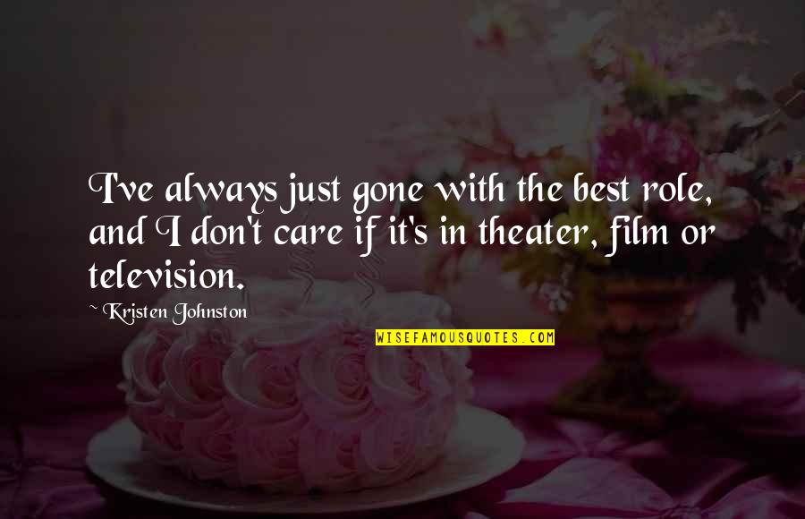 Kristen Johnston Quotes By Kristen Johnston: I've always just gone with the best role,