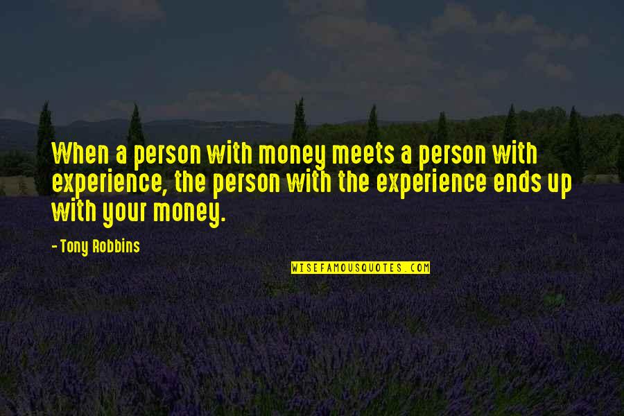 Kristilyn Reese Quotes By Tony Robbins: When a person with money meets a person Kristilyn Reese Quotes By Tony Robbins: When a person with money meets a person
