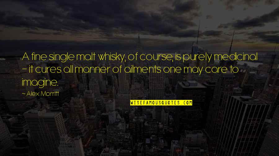 Kristjana Arnarsdottir Quotes By Alex Morritt: A fine single malt whisky, of course, is Kristjana Arnarsdottir Quotes By Alex Morritt: A fine single malt whisky, of course, is
