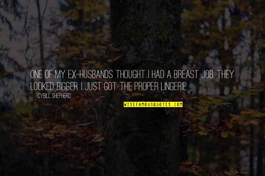 Kristoff Costume Quotes By Cybill Shepherd: One of my ex-husbands thought I had a Kristoff Costume Quotes By Cybill Shepherd: One of my ex-husbands thought I had a