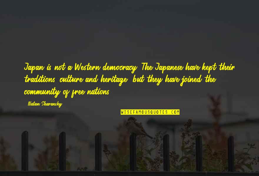 Kristos Beer Quotes By Natan Sharansky: Japan is not a Western democracy. The Japanese
