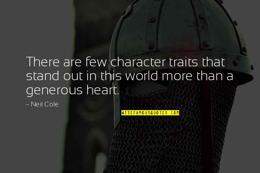 Kritikes Aggelies Quotes By Neil Cole: There are few character traits that stand out