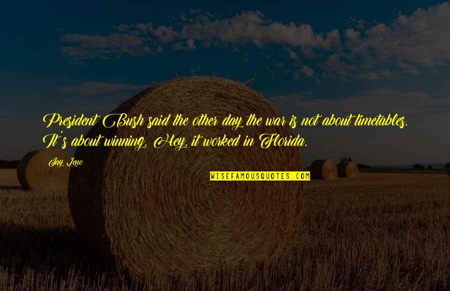 Krive Su Zvezde Quotes By Jay Leno: President Bush said the other day the war Krive Su Zvezde Quotes By Jay Leno: President Bush said the other day the war