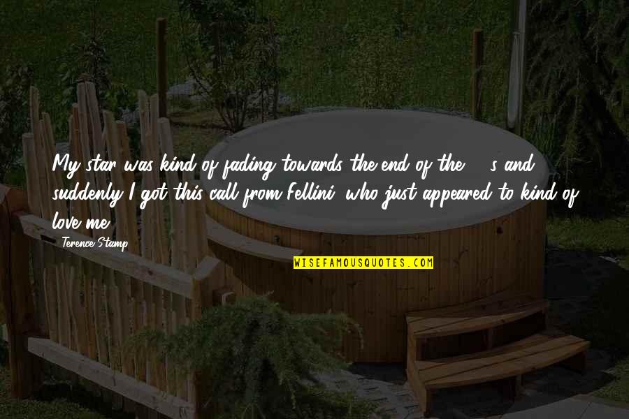 Krivine Beethoven Quotes By Terence Stamp: My star was kind of fading towards the Krivine Beethoven Quotes By Terence Stamp: My star was kind of fading towards the