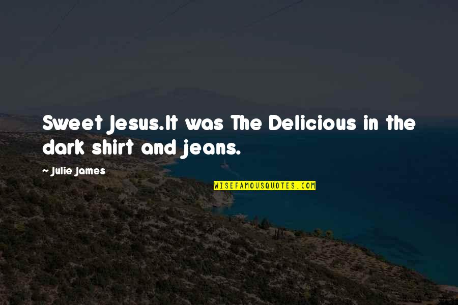 Krld Listen Quotes By Julie James: Sweet Jesus.It was The Delicious in the dark