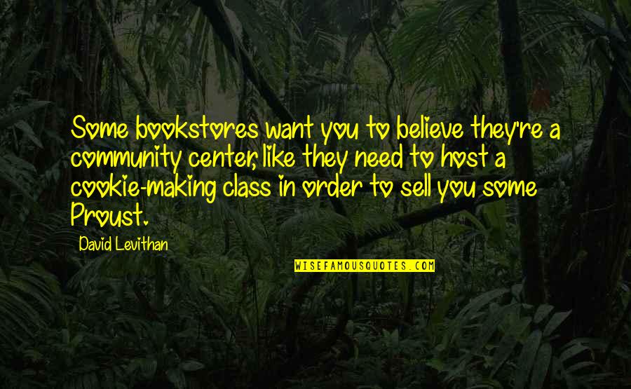 Kroft Park Quotes By David Levithan: Some bookstores want you to believe they're a