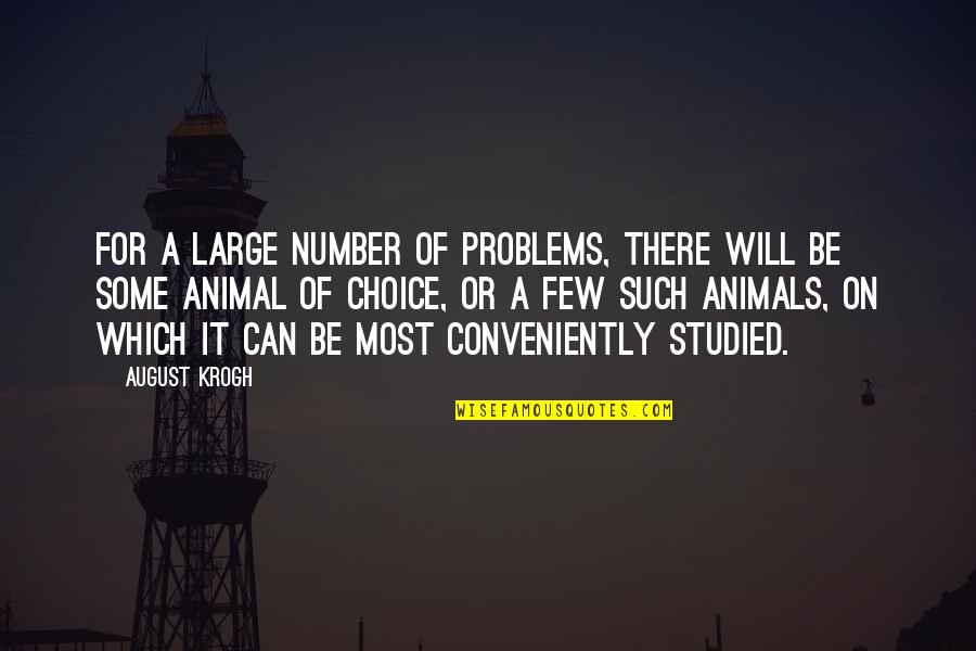Krogh Quotes By August Krogh: For a large number of problems, there will Krogh Quotes By August Krogh: For a large number of problems, there will