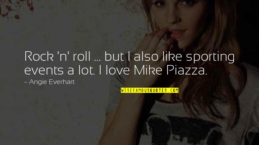 Krokosz Quotes By Angie Everhart: Rock 'n' roll ... but I also like