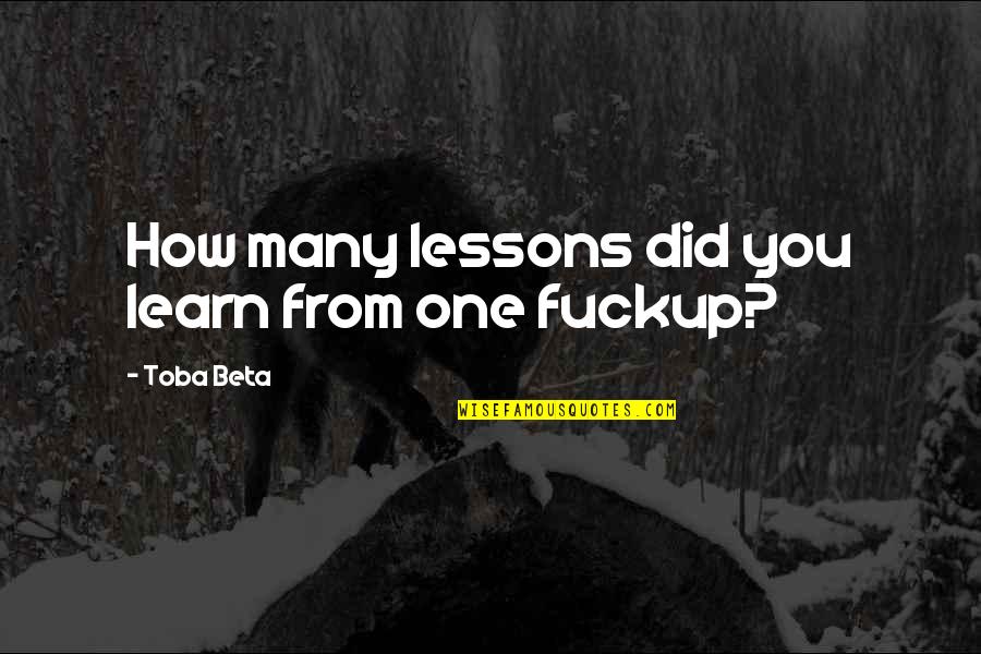 Kromer Casting Quotes By Toba Beta: How many lessons did you learn from one