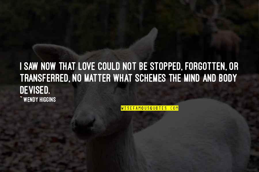 Krone Quotes By Wendy Higgins: I saw now that love could not be