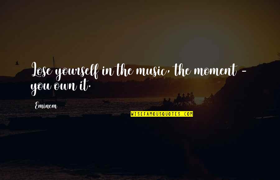 Kroner Exchange Quotes By Eminem: Lose yourself in the music, the moment -