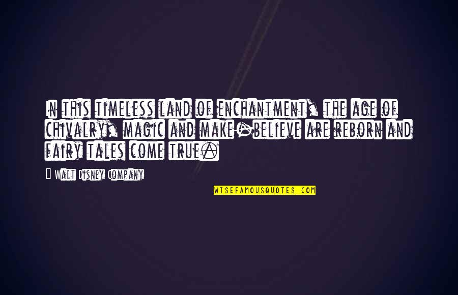 Kronprinsen Quotes By Walt Disney Company: In this timeless land of enchantment, the age
