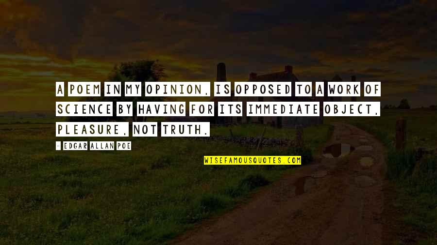 Kroupy In English Quotes By Edgar Allan Poe: A poem in my opinion, is opposed to