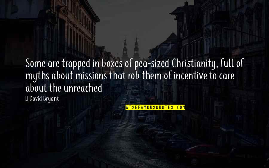 Krs One Love Quotes By David Bryant: Some are trapped in boxes of pea-sized Christianity,