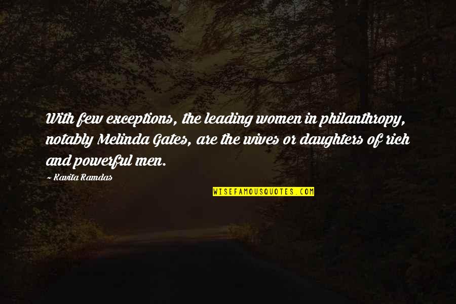 Kruger Industrial Smoothing Quotes By Kavita Ramdas: With few exceptions, the leading women in philanthropy, Kruger Industrial Smoothing Quotes By Kavita Ramdas: With few exceptions, the leading women in philanthropy,