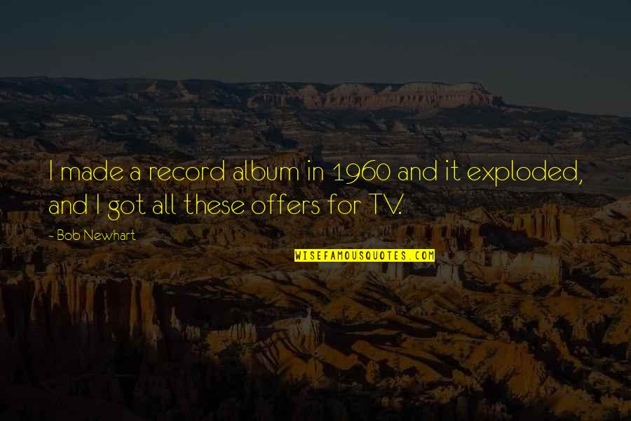 Kruijsbergen Siem Quotes By Bob Newhart: I made a record album in 1960 and