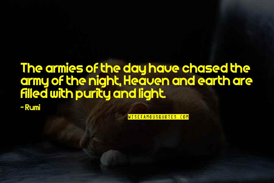 Krumlov Restaurace Quotes By Rumi: The armies of the day have chased the