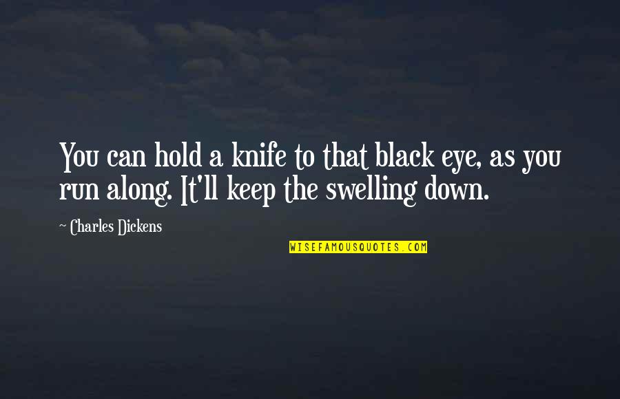 Krusty Krab Training Video Quotes By Charles Dickens: You can hold a knife to that black Krusty Krab Training Video Quotes By Charles Dickens: You can hold a knife to that black