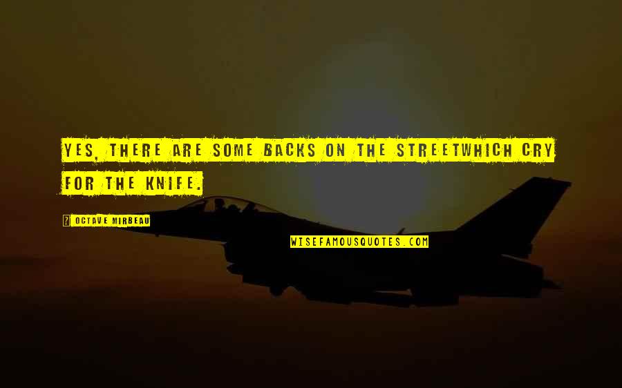 Krutch The Modern Quotes By Octave Mirbeau: Yes, there are some backs on the streetwhich Krutch The Modern Quotes By Octave Mirbeau: Yes, there are some backs on the streetwhich