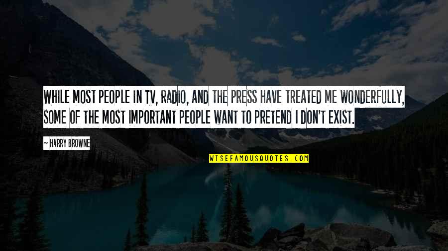 Krutzfeldt Dentist Quotes By Harry Browne: While most people in TV, radio, and the Krutzfeldt Dentist Quotes By Harry Browne: While most people in TV, radio, and the