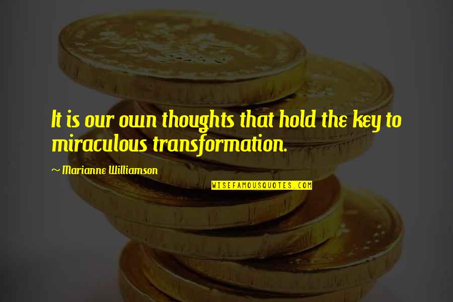 Kruunun Kurssi Quotes By Marianne Williamson: It is our own thoughts that hold the