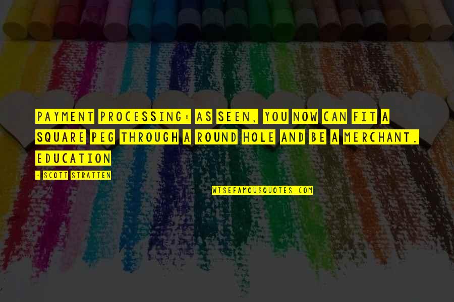 Kruz Kharbouch Quotes By Scott Stratten: Payment processing: As seen, you now can fit