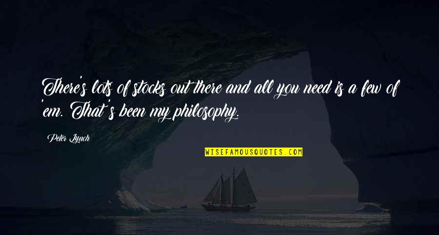 Kruzadar Quotes By Peter Lynch: There's lots of stocks out there and all Kruzadar Quotes By Peter Lynch: There's lots of stocks out there and all