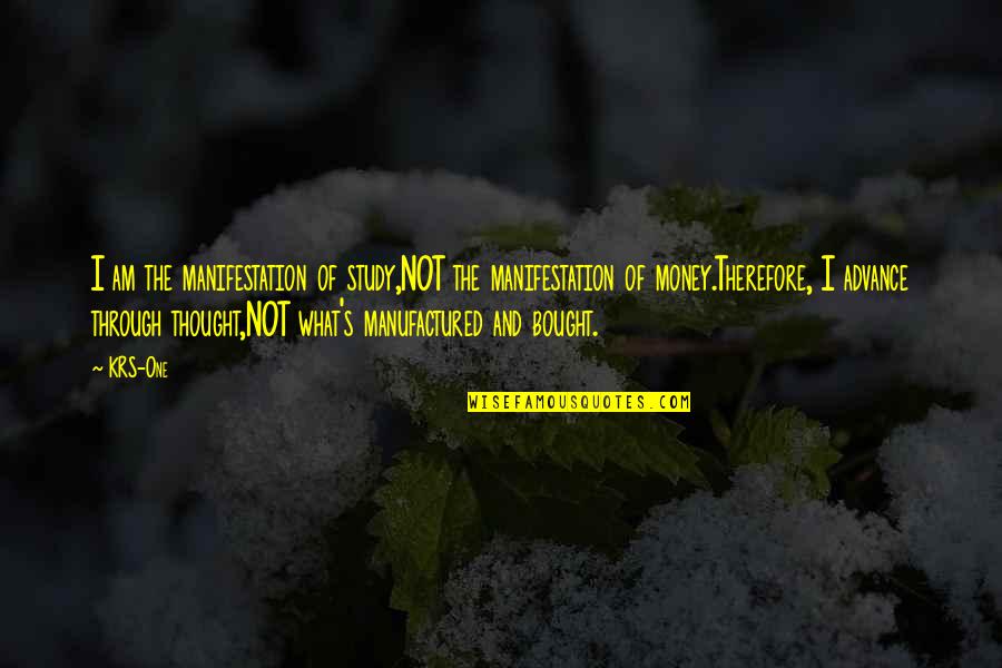 Kryddan Pizzeria Quotes By KRS-One: I am the manifestation of study,NOT the manifestation Kryddan Pizzeria Quotes By KRS-One: I am the manifestation of study,NOT the manifestation