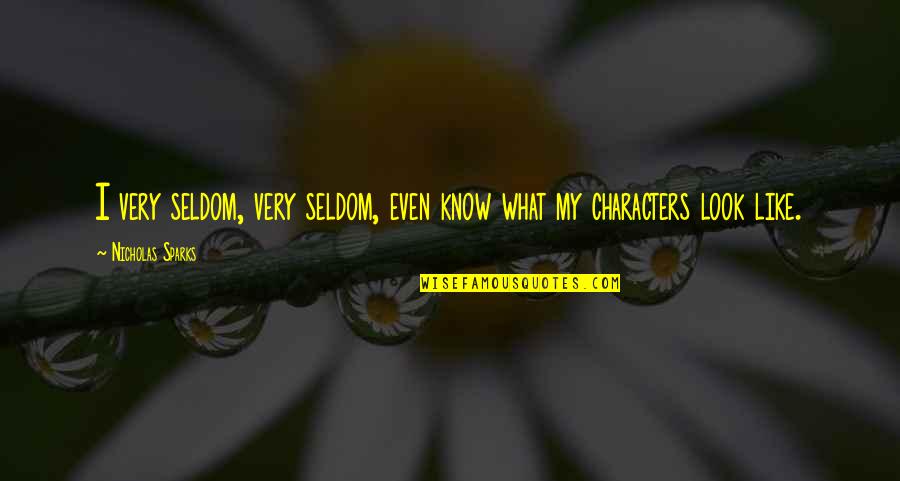 Krystian Quotes By Nicholas Sparks: I very seldom, very seldom, even know what Krystian Quotes By Nicholas Sparks: I very seldom, very seldom, even know what