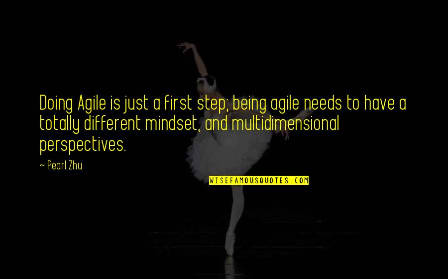 Krzyknol Quotes By Pearl Zhu: Doing Agile is just a first step; being Krzyknol Quotes By Pearl Zhu: Doing Agile is just a first step; being