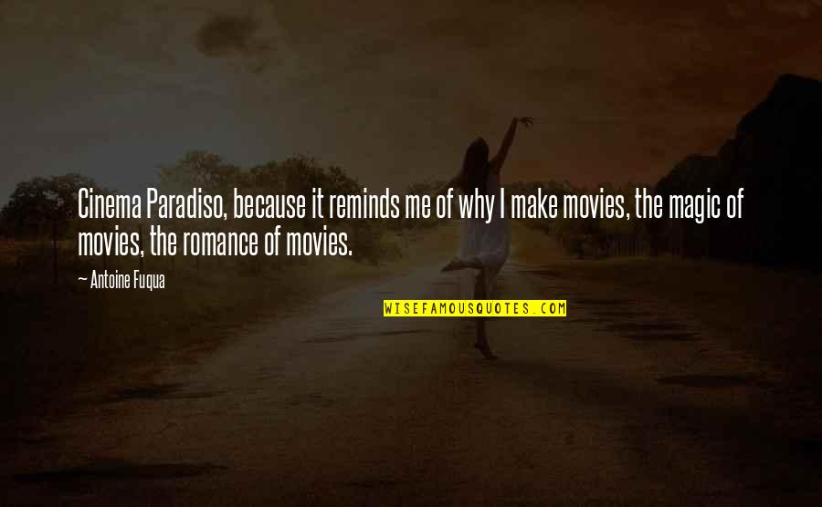 Krzyzaniak Lisa Quotes By Antoine Fuqua: Cinema Paradiso, because it reminds me of why