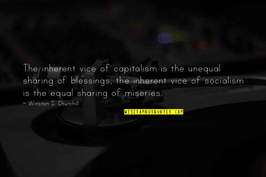 Krzyzanowski Painter Quotes By Winston S. Churchill: The inherent vice of capitalism is the unequal