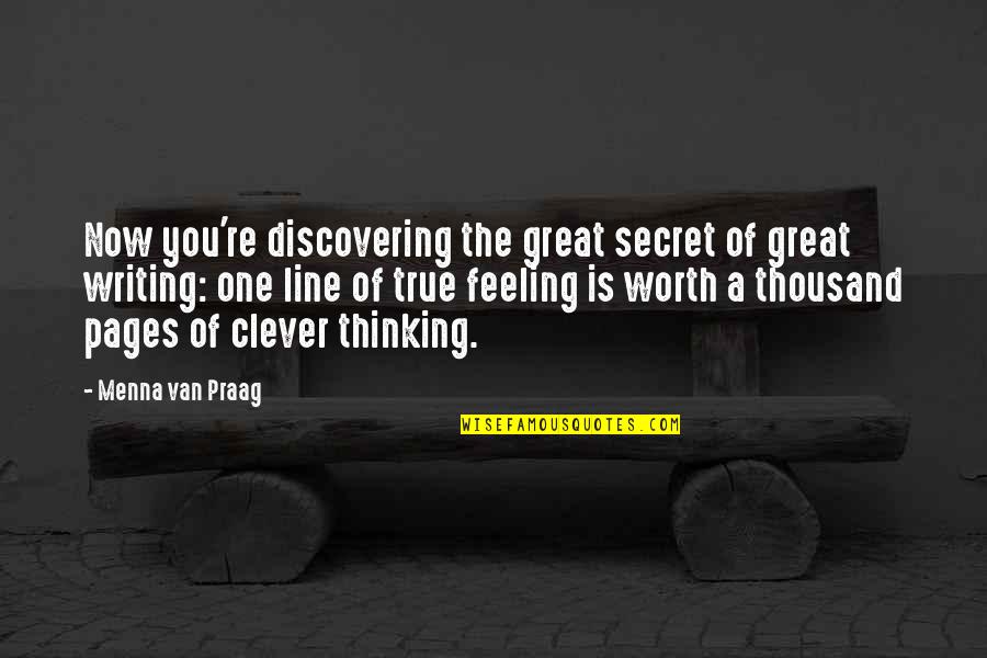 Ksander Group Quotes By Menna Van Praag: Now you're discovering the great secret of great Ksander Group Quotes By Menna Van Praag: Now you're discovering the great secret of great
