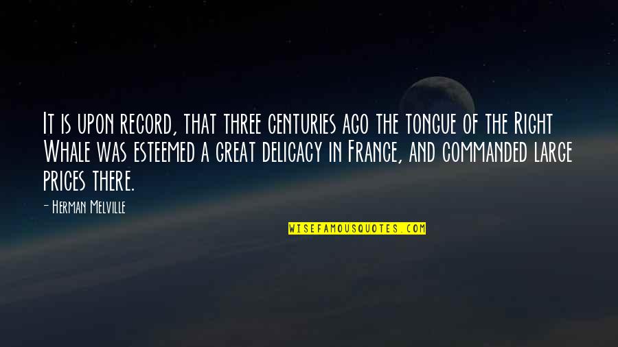 Ksbbbs Quotes By Herman Melville: It is upon record, that three centuries ago Ksbbbs Quotes By Herman Melville: It is upon record, that three centuries ago