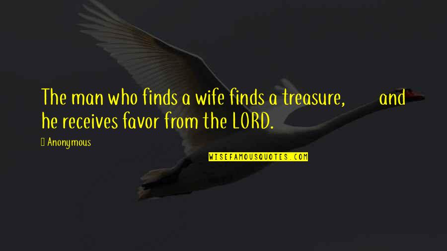 Kter Mi Quotes By Anonymous: The man who finds a wife finds a