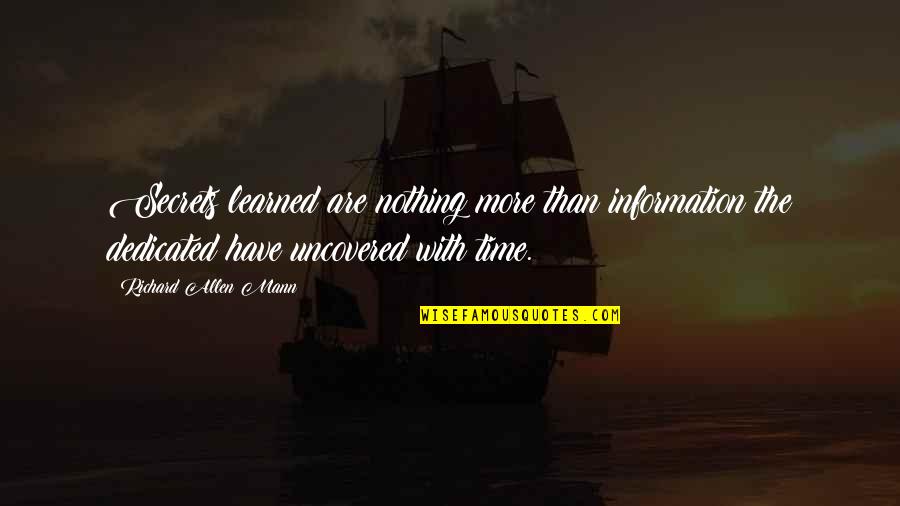 Ktik Radio Quotes By Richard Allen Mann: Secrets learned are nothing more than information the Ktik Radio Quotes By Richard Allen Mann: Secrets learned are nothing more than information the