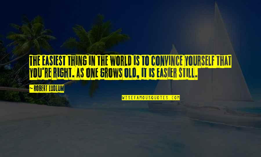 Ktip Radio Quotes By Robert Ludlum: The easiest thing in the world is to Ktip Radio Quotes By Robert Ludlum: The easiest thing in the world is to