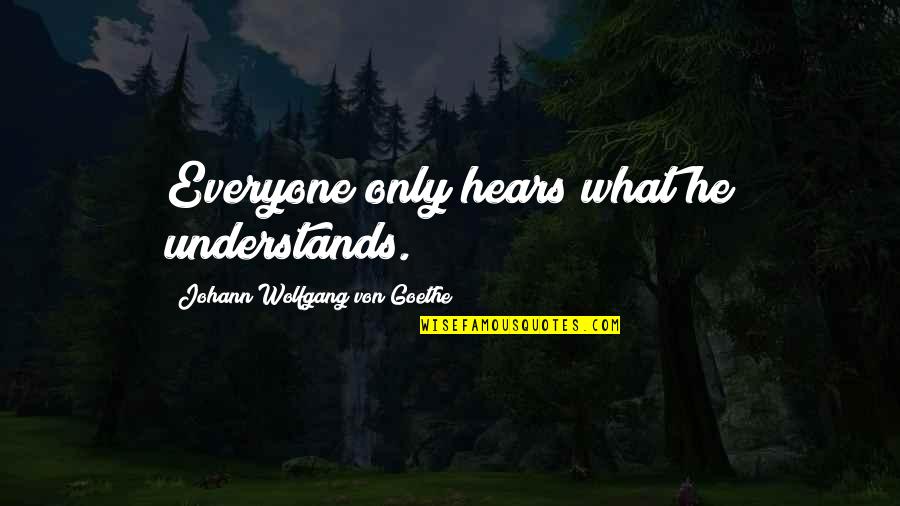 Kuantan Palace Music Mortal Kombat Deception Quotes By Johann Wolfgang Von Goethe: Everyone only hears what he understands. Kuantan Palace Music Mortal Kombat Deception Quotes By Johann Wolfgang Von Goethe: Everyone only hears what he understands.