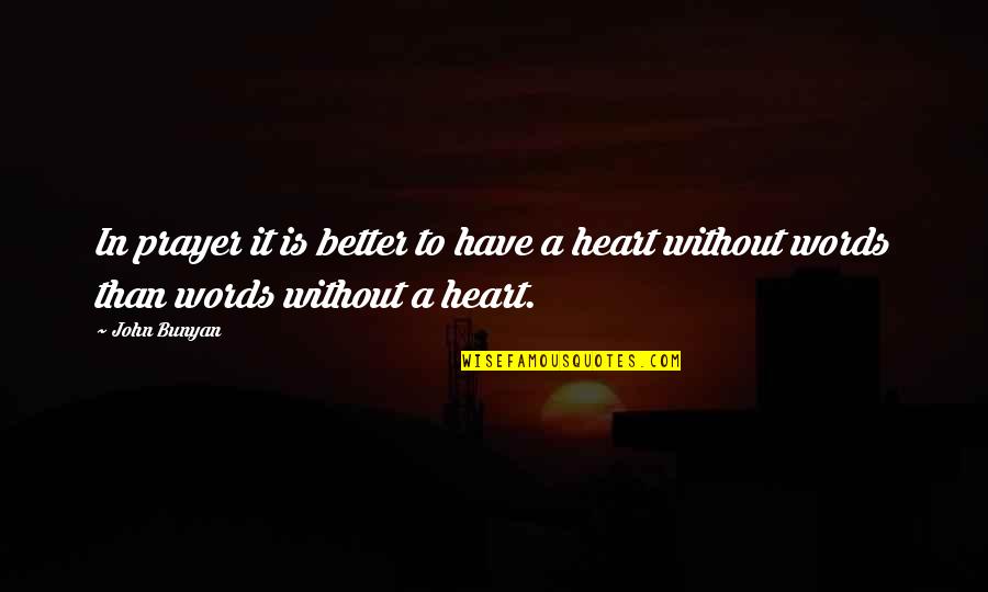 Kubakrise Quotes By John Bunyan: In prayer it is better to have a