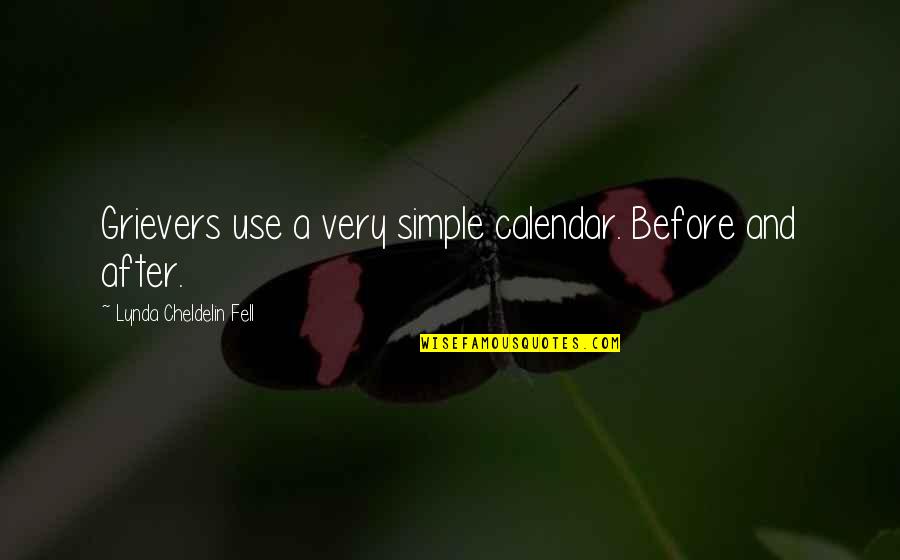 Kubina Metals Quotes By Lynda Cheldelin Fell: Grievers use a very simple calendar. Before and Kubina Metals Quotes By Lynda Cheldelin Fell: Grievers use a very simple calendar. Before and