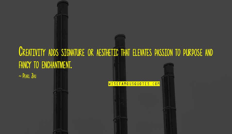 Kubler Ross Stages Of Grief Quotes By Pearl Zhu: Creativity adds signature or aesthetic that elevates passion Kubler Ross Stages Of Grief Quotes By Pearl Zhu: Creativity adds signature or aesthetic that elevates passion