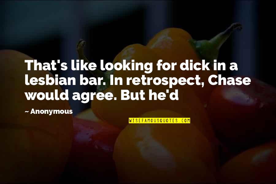 Kuch Khaas Quotes By Anonymous: That's like looking for dick in a lesbian
