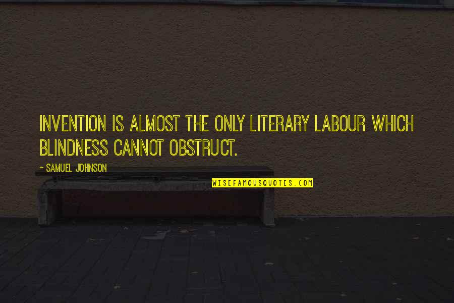 Kucuk Kiyamet Quotes By Samuel Johnson: Invention is almost the only literary labour which