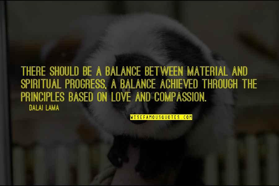 Kudelka Photography Quotes By Dalai Lama: There should be a balance between material and Kudelka Photography Quotes By Dalai Lama: There should be a balance between material and