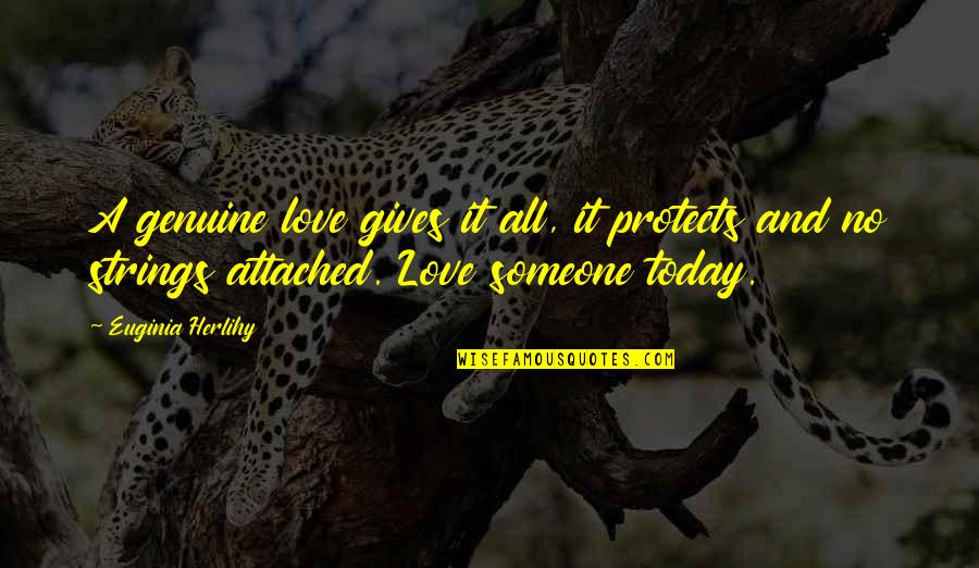 Kudzai Musungo Quotes By Euginia Herlihy: A genuine love gives it all, it protects