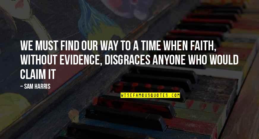 Kuechenberg Obama Quotes By Sam Harris: We must find our way to a time Kuechenberg Obama Quotes By Sam Harris: We must find our way to a time