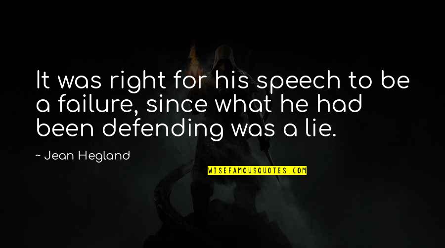 Kufsteinlied Quotes By Jean Hegland: It was right for his speech to be Kufsteinlied Quotes By Jean Hegland: It was right for his speech to be